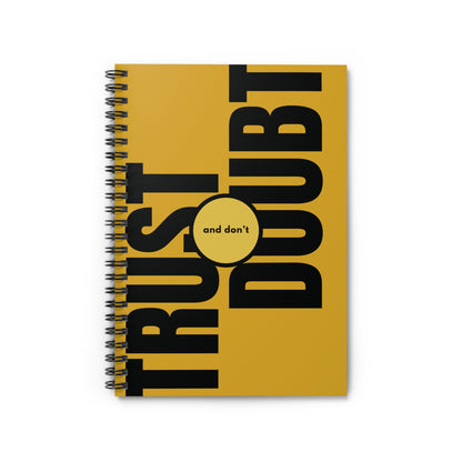 TRUST AND DONT DOUBT SPIRAL NOTEBOOK