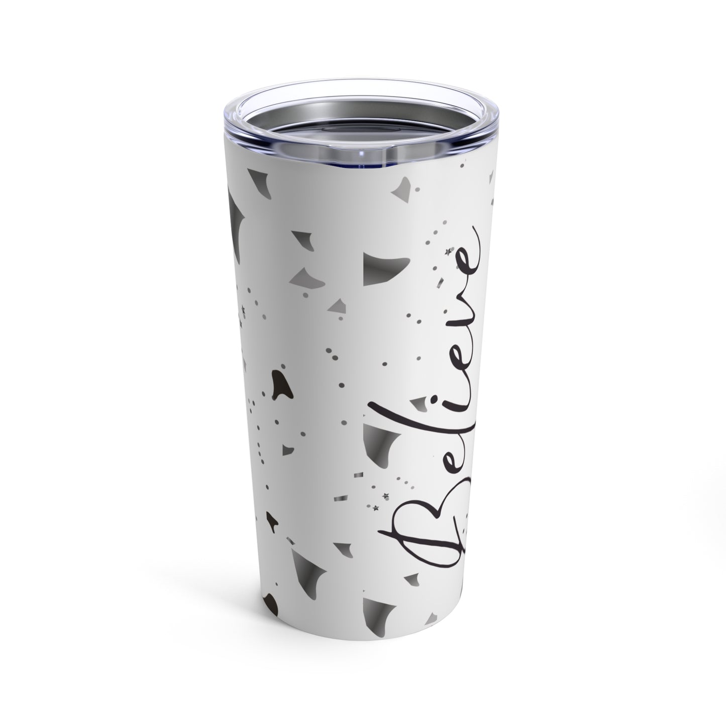 BELIEVE TUMBLER