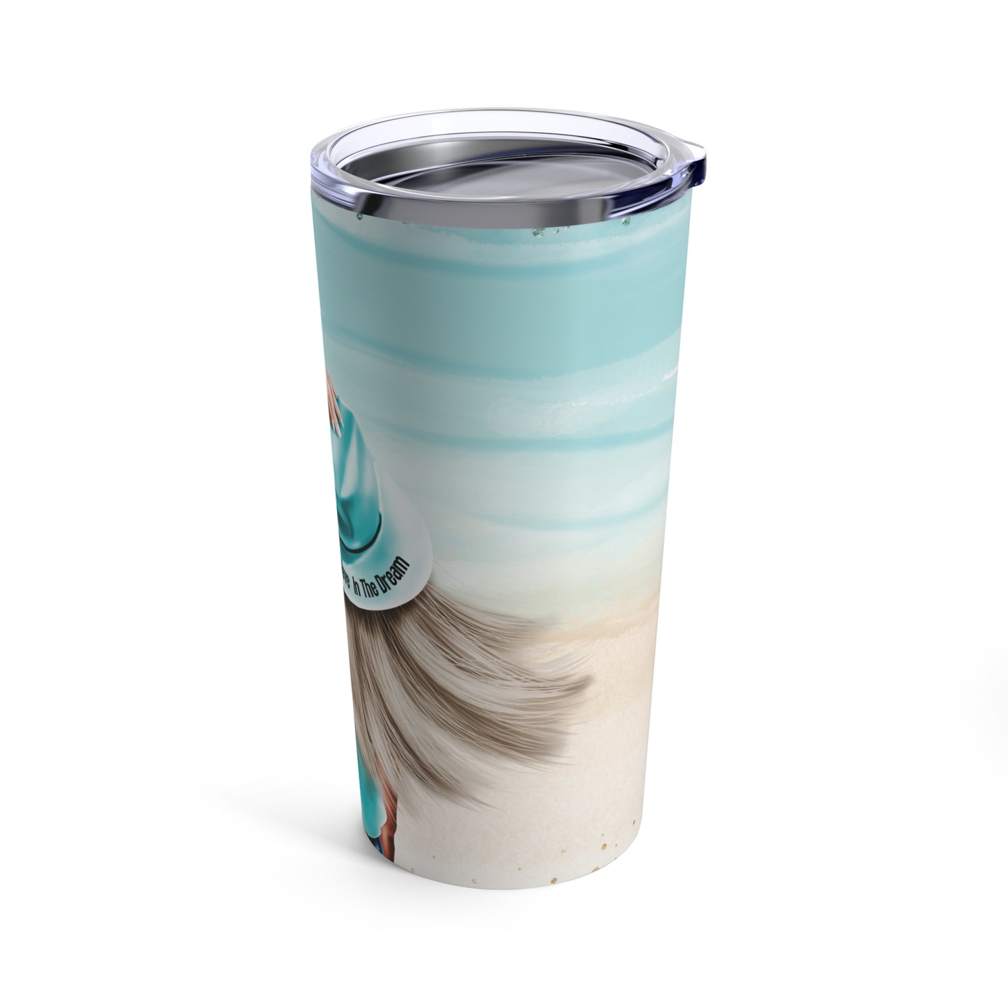 BELIEVE IN THE DREAM BEACH TUMBLER