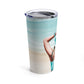 BELIEVE IN THE DREAM BEACH TUMBLER