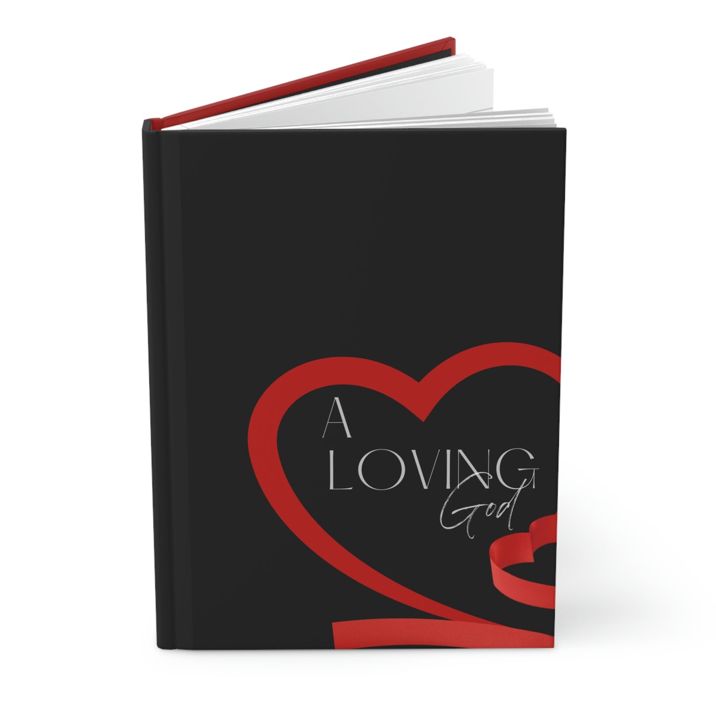 A LOVING GOD HARDCOVER NOTEBOOK JOURNAL