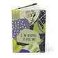 I'M DOING IT FOR ME HARDCOVER NOTEBOOK JOURNAL