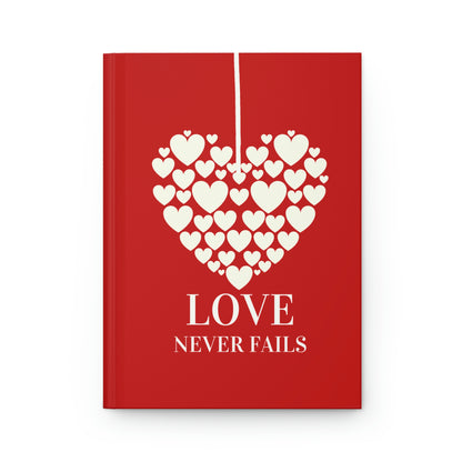 LOVE NEVER FAILS HARDCOVER NOTEBOOK JOURNAL