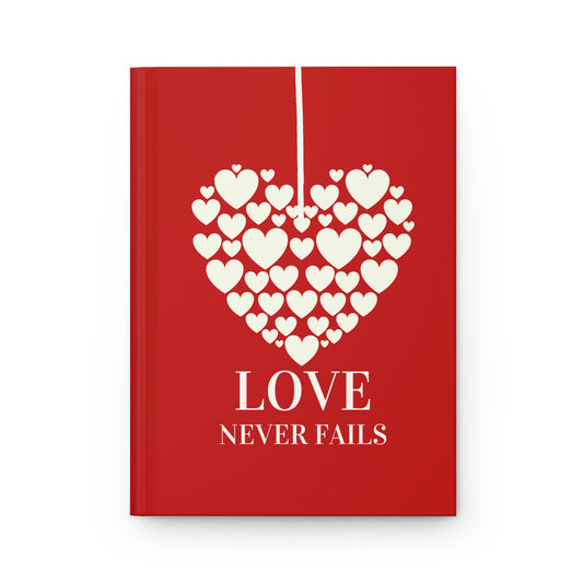 LOVE NEVER FAILS HARDCOVER NOTEBOOK JOURNAL